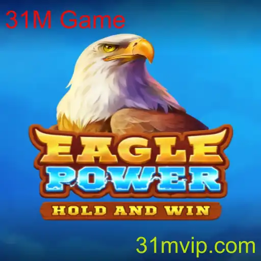 EaglePower e o Fenômeno do 31M Game